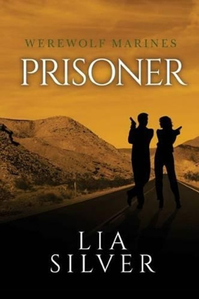 Prisoner Lia Silver 9780692260227