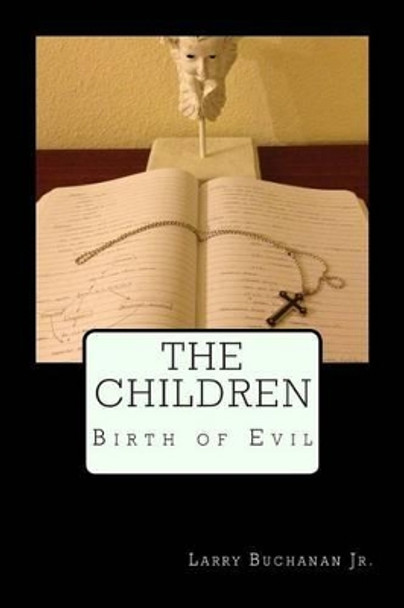 The Children by Larry Levoid Buchanan Jr