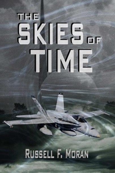 The Skies of Time by Russell F Moran