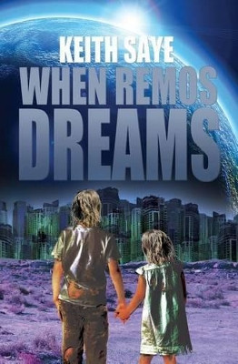 When Remos Dreams by Keith Saye