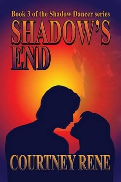 Shadow's End Courtney Rene 9781536803372
