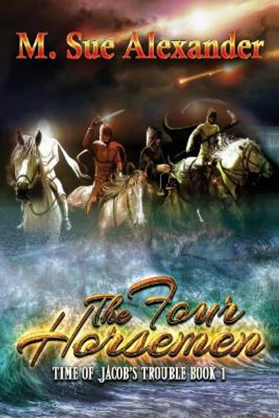 The Four Horsemen M Sue Alexander 9780983990581