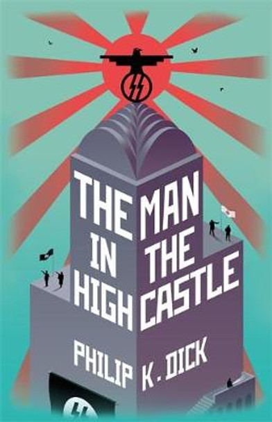 The Man In The High Castle Philip K Dick 9781473223486