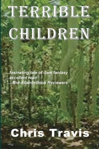 Terrible Children by Chris Travis