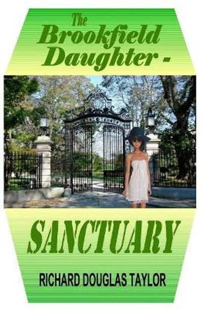 The Brookfield Daughter--Sanctuary by Richard Douglas Taylor