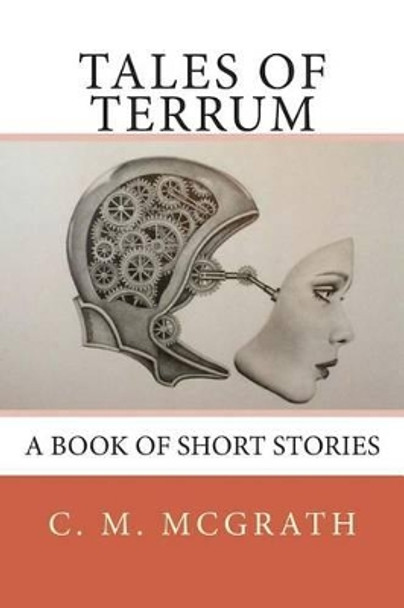 Tales of Terrum by C M McGrath