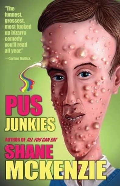 Pus Junkies Shane McKenzie 9781621051367