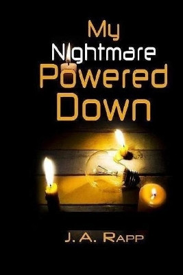 My Nightmare Powered Down by David Michael Cook