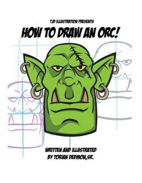 How to draw an Orc! by Torian Dedmon, Sr