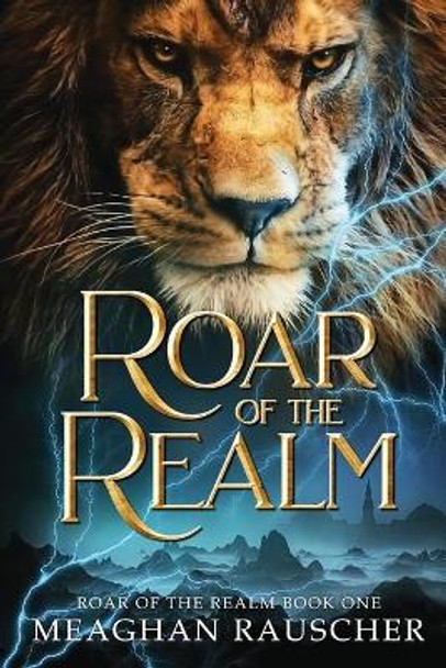 Roar of the Realm Meaghan Rauscher 9780578521138