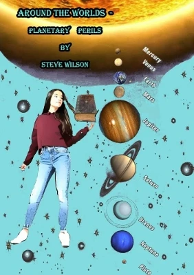 Around the Worlds - Planetary Perils by Steve Wilson