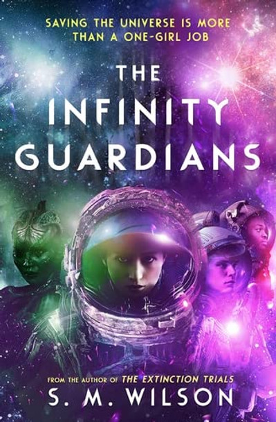 The Infinity Guardians S.M. Wilson 9781474987004