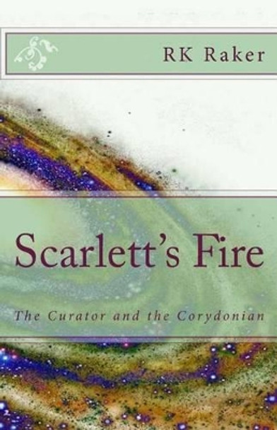 Scarlett's Fire Rk Raker 9781502352309