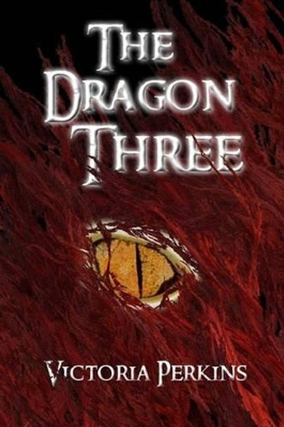 The Dragon Three Victoria Perkins 9781507696095