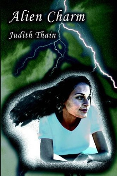 Alien Charm Judith Thain 9780595333233