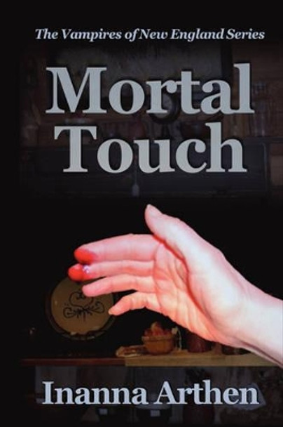 Mortal Touch Inanna Arthen 9780979302800