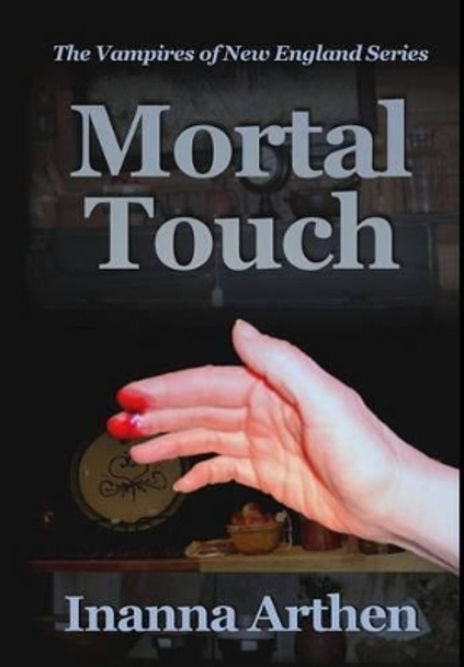 Mortal Touch Inanna Arthen 9780979302831