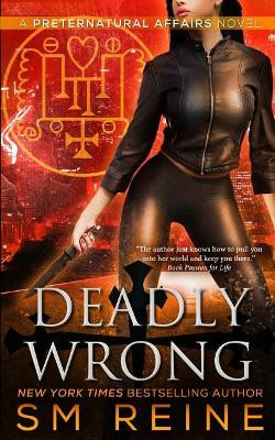 Deadly Wrong by S M Reine