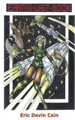 Earth's Last Book by Eric Devin Cain