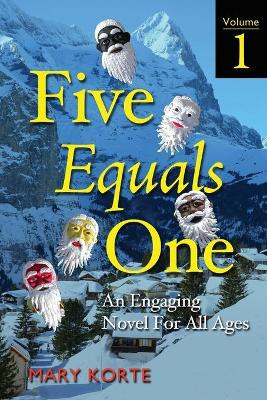 Five Equals One, Vol. 1 by Mary Korte