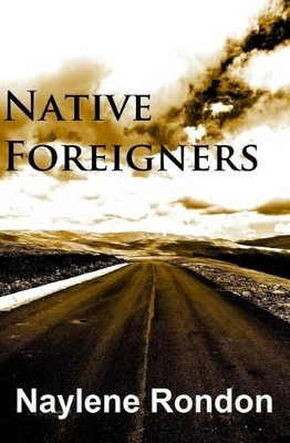 Native Foreigners by Naylene Rondon