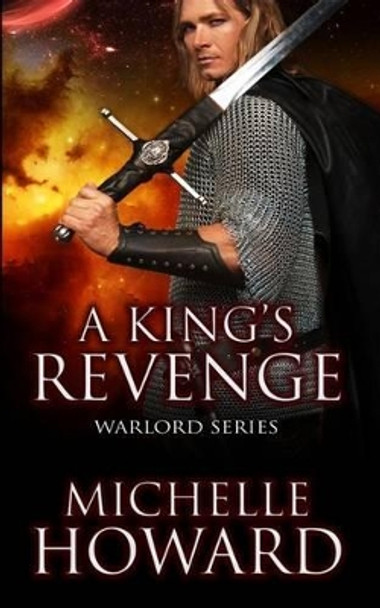 A King's Revenge Michelle Howard 9781507712825