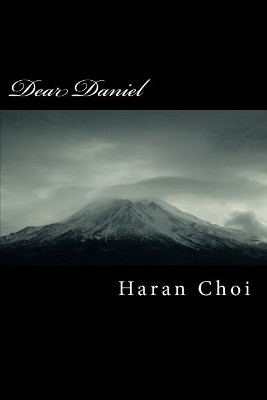 Dear Daniel by Haran Choi