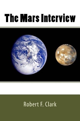 The Mars Interview by Robert F Clark