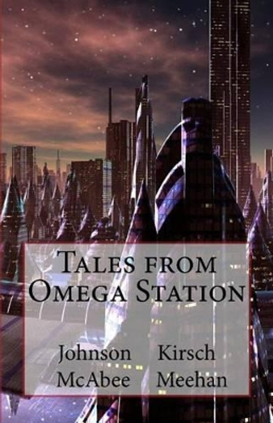 Tales from Omega Station J a Johnson 9781522904281