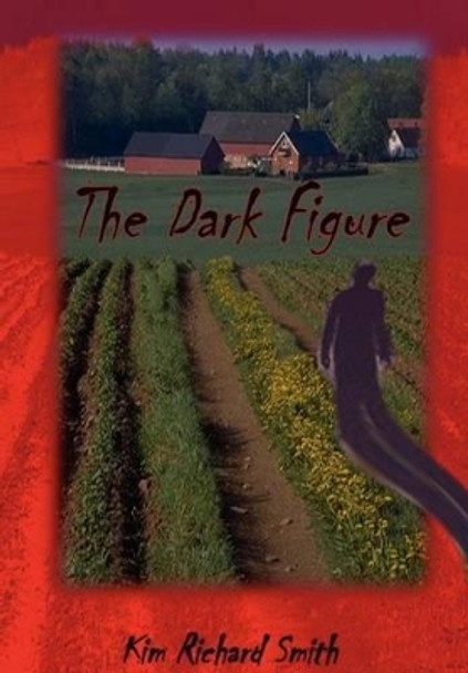 The Dark Figure Kim Richard Smith 9780759697959