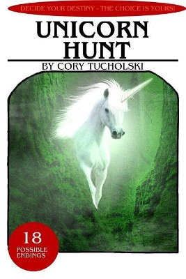Unicorn Hunt Cory Tucholski 9781547060085
