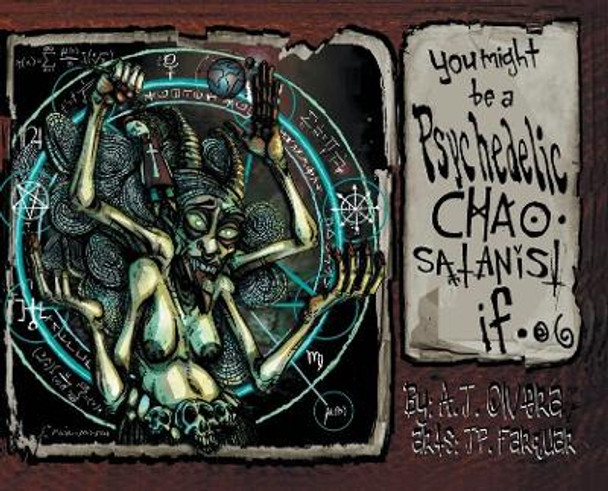 You Might Be A Psychedelic Chaosatanist If... A J Olvera 9780578569826