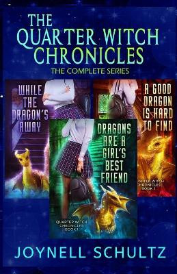 The Quarter Witch Chronicles by Joynell Schultz