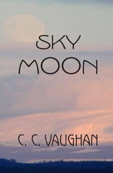 Sky Moon C C Vaughan 9780979824296