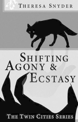 Shifting Agony & Ecstasy by Theresa Snyder