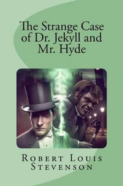 The Strange Case of Dr. Jekyll and Mr. Hyde Robert Louis Stevenson 9781536863710