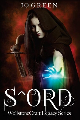 S^ord: WollstoneCraft Legacy Series Ann- Maree MacMillan 9780648028802