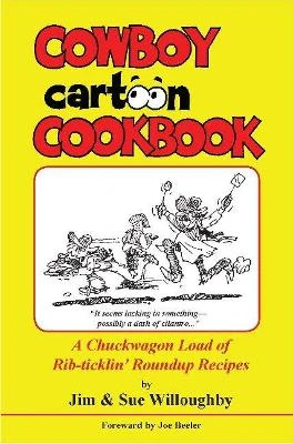 Cowboy Cartoon Cookbook by Jim Willoughby