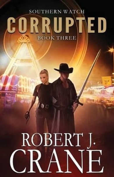 Corrupted by Robert J Crane