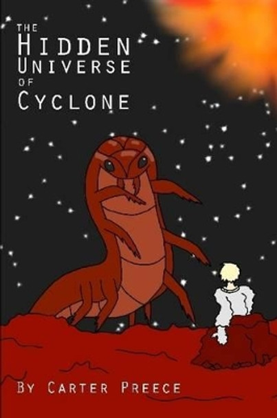 The Hidden Universe of Cyclone Carter Preece 9781312814868