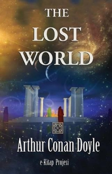 The Lost World Sir Arthur Conan Doyle 9781503141469