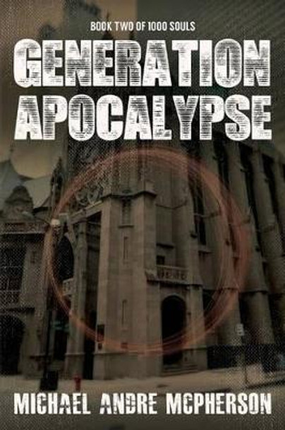 Generation Apocalypse by Michael Andre McPherson