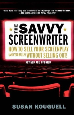 The Savvy Screenwriter by Susan Kouguell