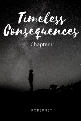 Timeless Consequences by Robernet