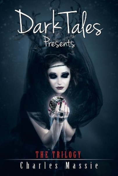 Dark Tales Presents by Charles Massie