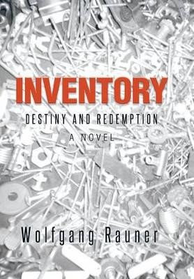Inventory: Destiny and Redemption Wolfgang Rauner 9781503545557