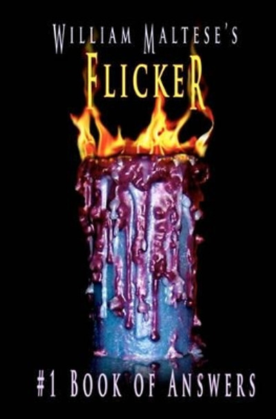 William Maltese's Flicker: #1 Book of Answers William Maltese 9780984555246