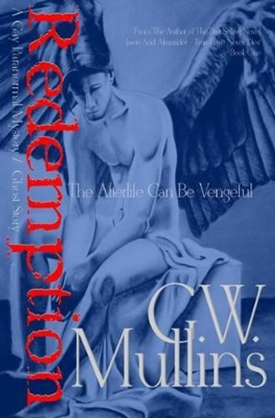 Redemption A Gay Paranormal Mystery / Love Story G W Mullins 9781684185221