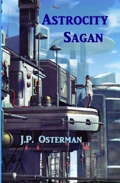 Astrocity Sagan J P Osterman 9780692326244