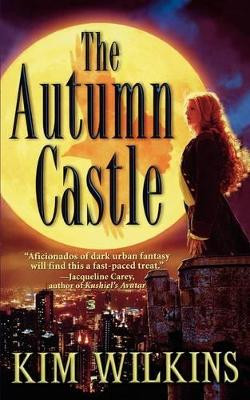 The Autumn Castle by Kim Wilkins (University of Queensland)
